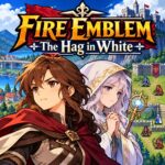 Fire Emblem – The Hag in White