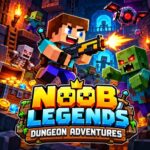 Noob Legends Dungeon Adventures
