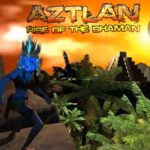 Aztlan: Rise of the Shaman