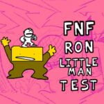 FNF Ron e Little Man Test