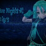 Демонстрация Five Nights at Miku (ночь 2)