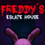 La maison d'évasion de Freddy