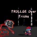 Пятничный вечер Funkin Trollge Over Tricky