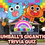 Gumball’s Gigantic Trivia Quiz