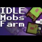 Idle Mobs Farm