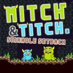 Mitch und Titch: Sinkhole-Rückschlag