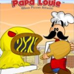 Papa Louie: Când pizzele atacă