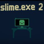 Slime.exe 2