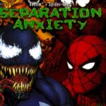 Spider-Man et Venom – Anxiété de séparation