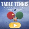 Table Tennis