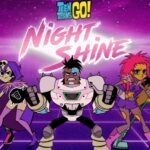 Teen Titans Go: Night Shine