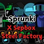 Сталеливарний завод Sprunki X Sepbox